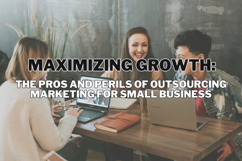 Outsourcing Marketing for Small Business