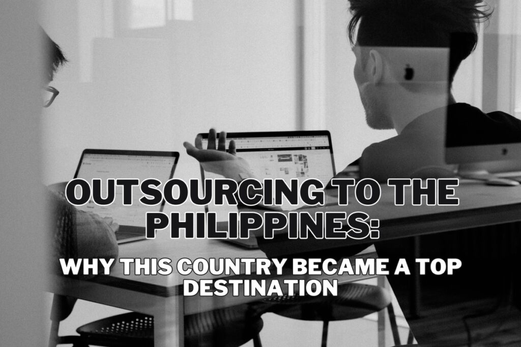 Outsourcing to the Philippines