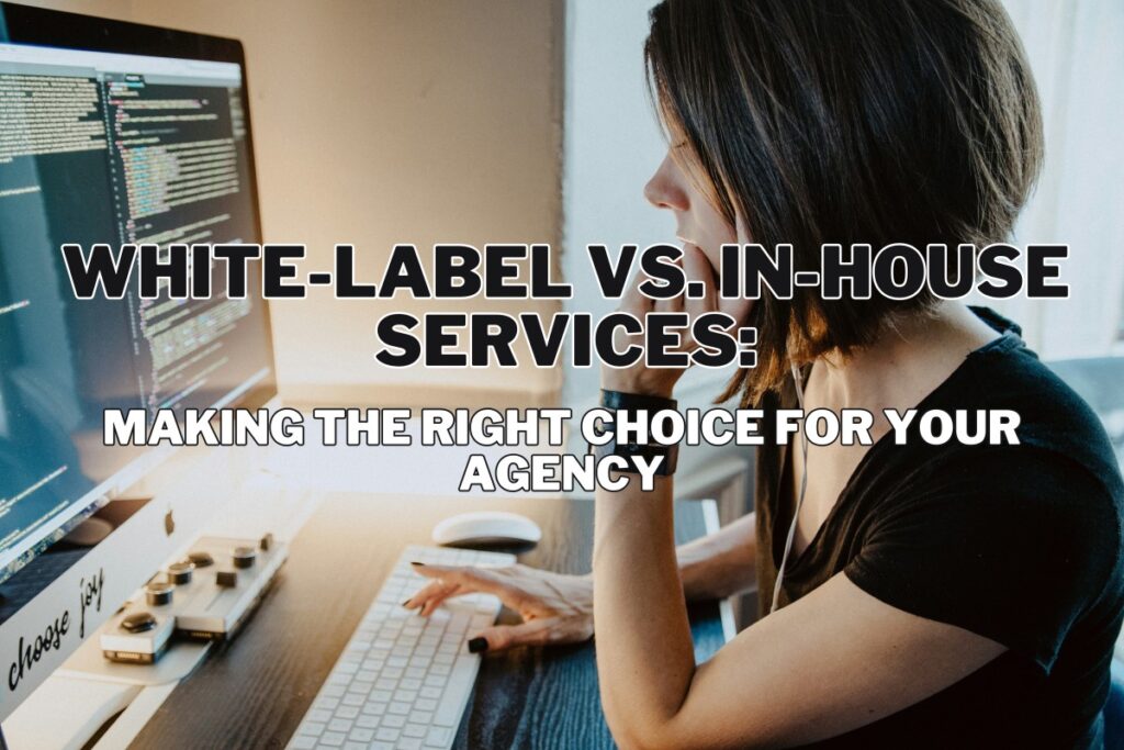 White-Label vs. In-House Services